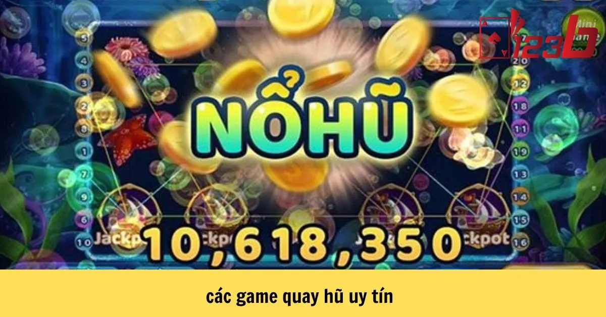 các game quay hũ uy tín